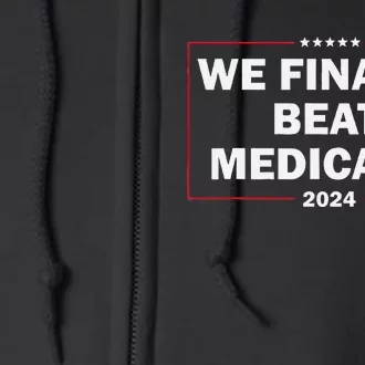 We Finally Beat Medicare Funny Presidential Debates 2024 Full Zip Hoodie