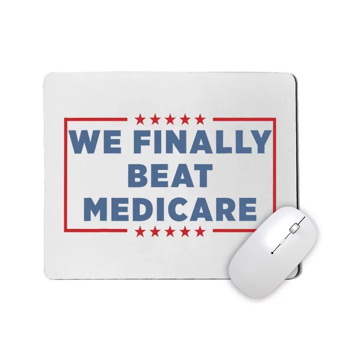 We Finally Beat Medicare Mousepad