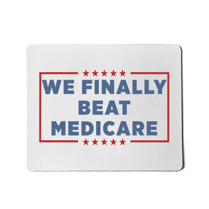 We Finally Beat Medicare Mousepad