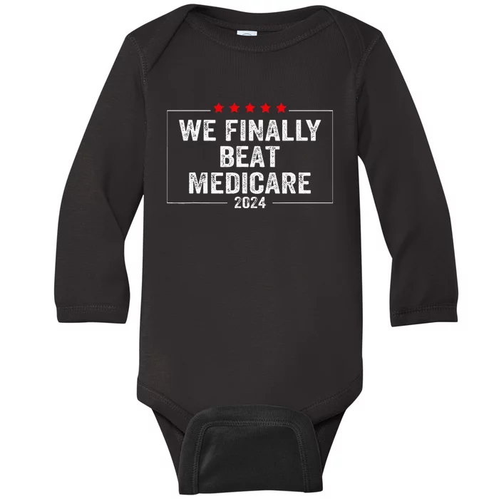 We Finally Beat Medicare Baby Long Sleeve Bodysuit