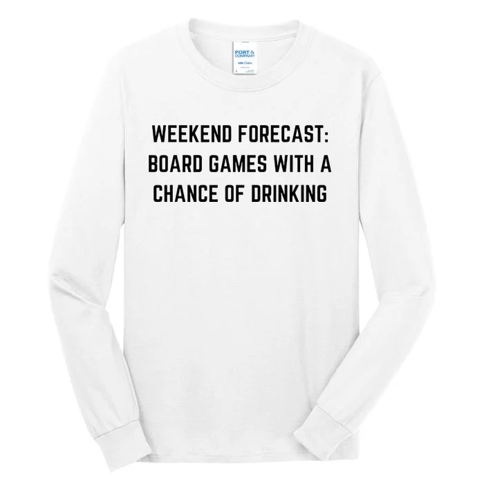 Weekend Forecast Board Games and Drinking Tall Long Sleeve T-Shirt