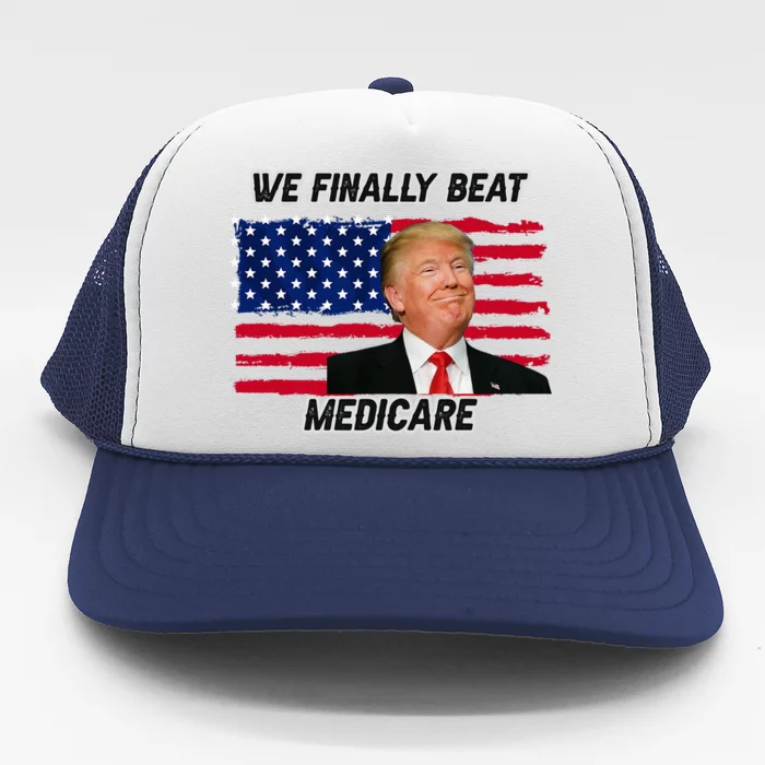 We Finally Beat Medicare Trucker Hat