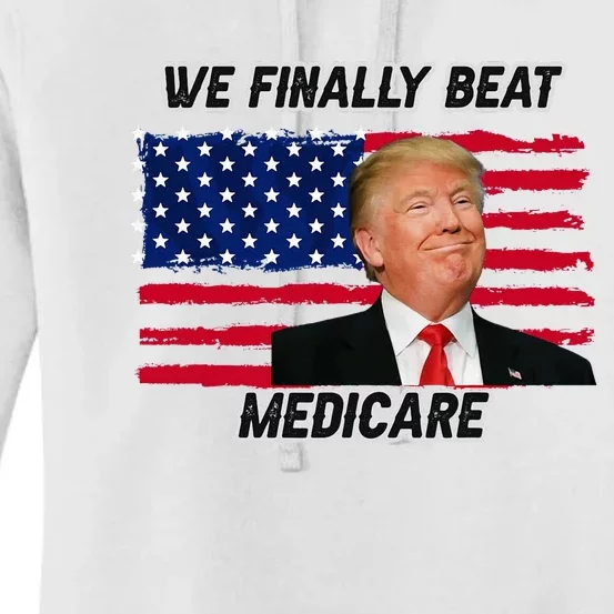 We Finally Beat Medicare Women's Pullover Hoodie