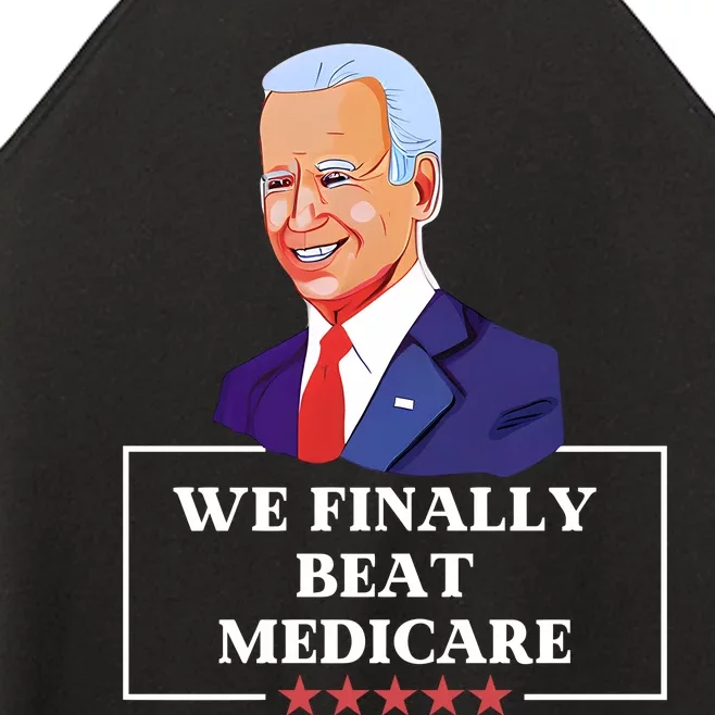 We Finally Beat Medicare Funny Anti Biden Women’s Perfect Tri Rocker Tank