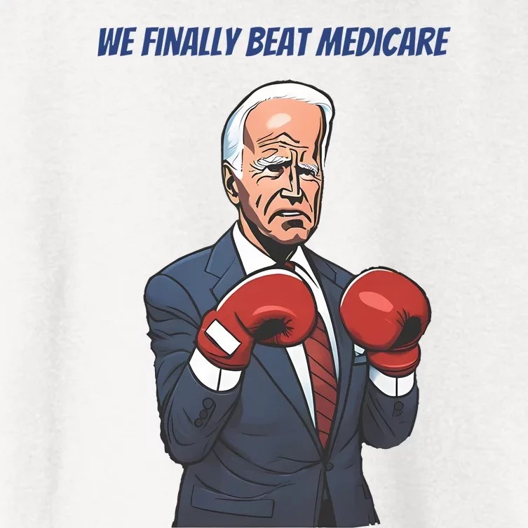 We Finally Beat Medicare Joe Biden Trump Women's Crop Top Tee