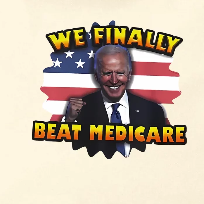 We Finally Beat Medicare Joe Biden Trump Political Debate Zip Tote Bag