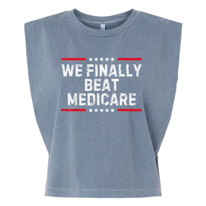 We Finally Beat Medicare Garment-Dyed Women's Muscle Tee