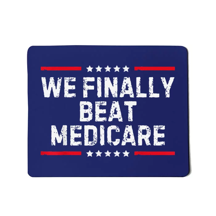 We Finally Beat Medicare Mousepad