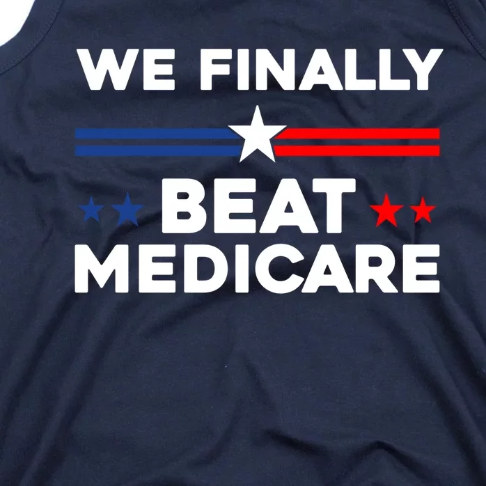 We Finally Beat Medicare Tank Top