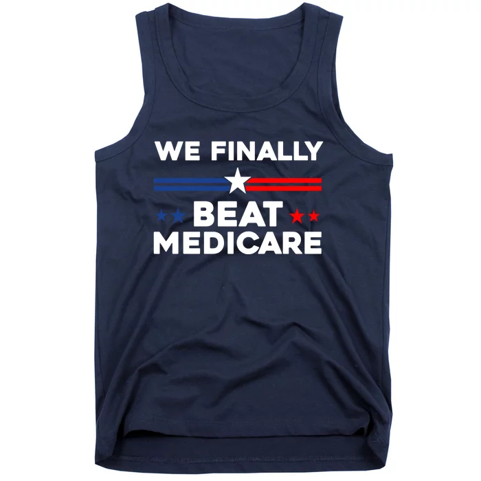 We Finally Beat Medicare Tank Top