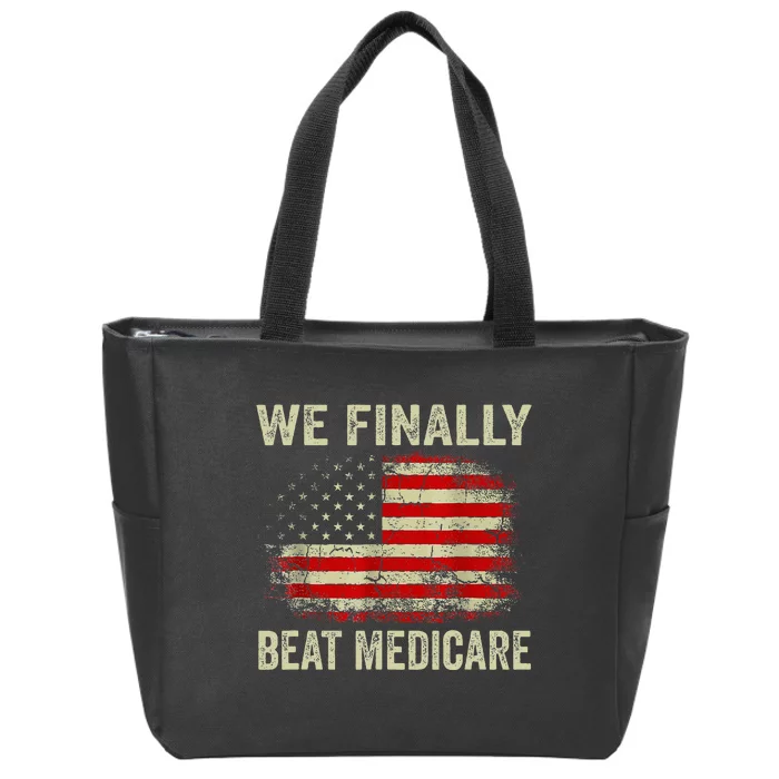 We Finally Beat Medicare Zip Tote Bag