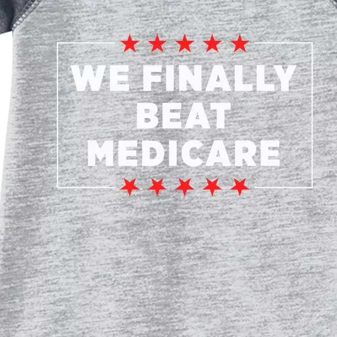 We Finally Beat Medicare Infant Baby Jersey Bodysuit