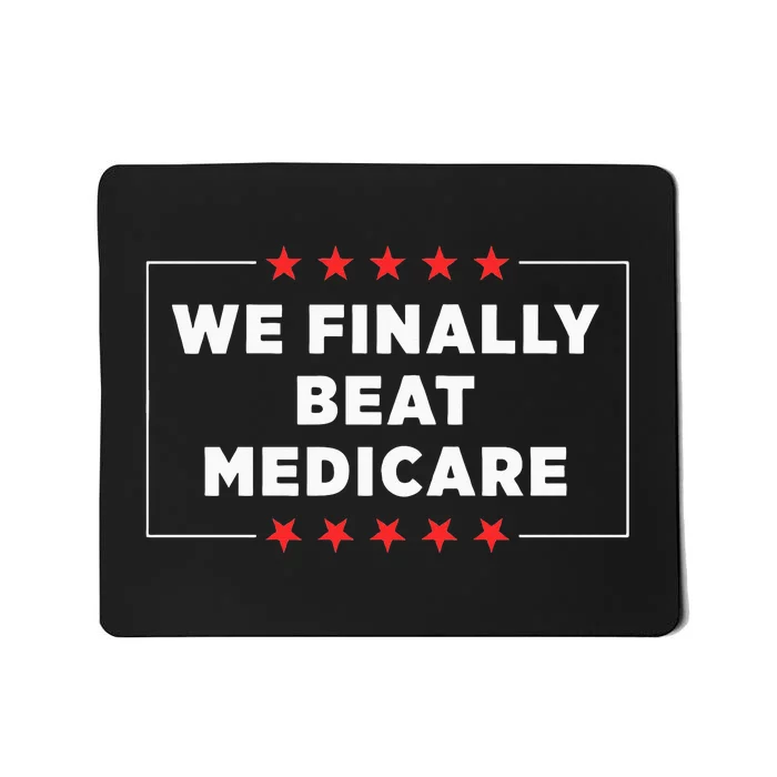 We Finally Beat Medicare Mousepad