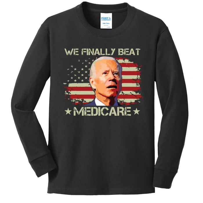 We Finally Beat Medicare Kids Long Sleeve Shirt