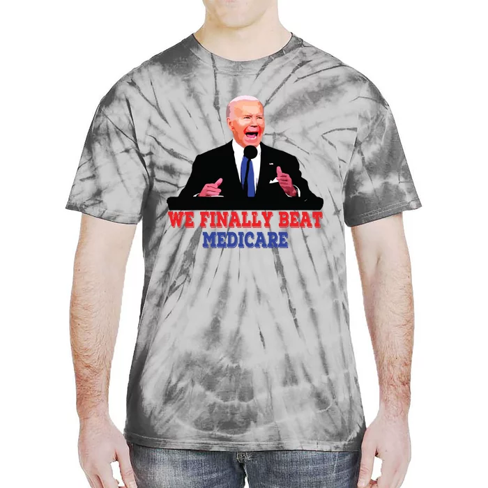 We Finally Beat Medicare Tie-Dye T-Shirt