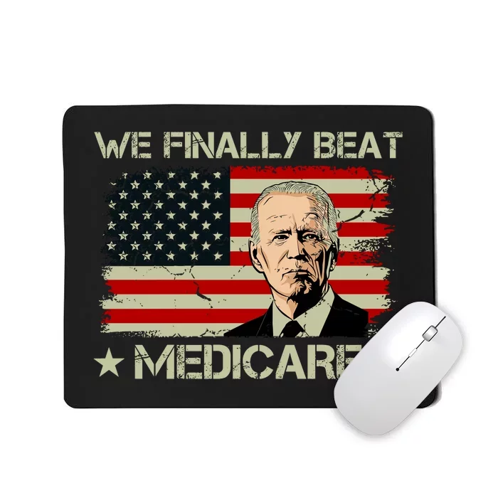 We Finally Beat Medicare Funny Anti Biden Mousepad