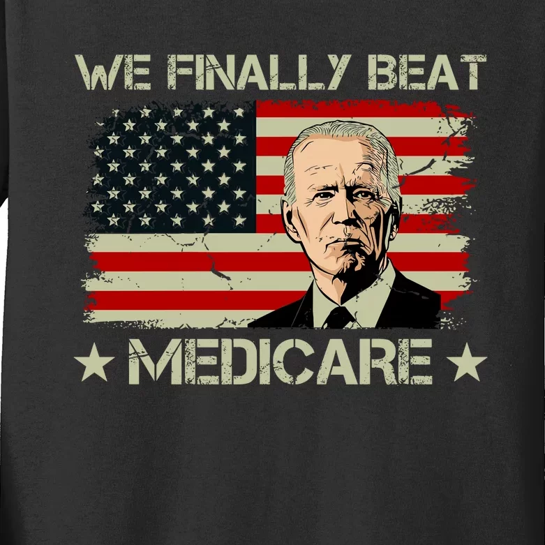 We Finally Beat Medicare Funny Anti Biden Kids Long Sleeve Shirt