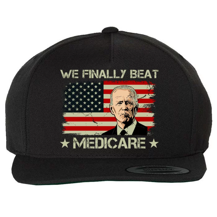 We Finally Beat Medicare Funny Anti Biden Wool Snapback Cap