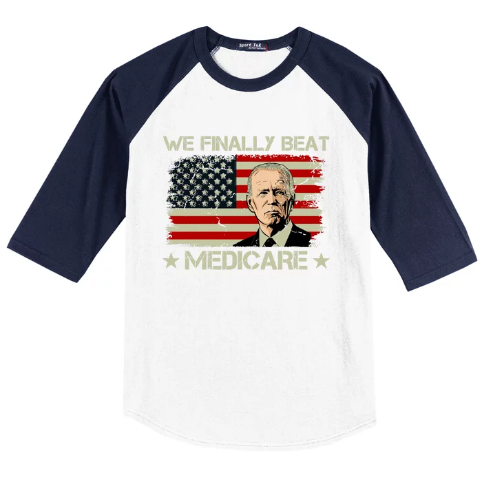 We Finally Beat Medicare Funny Anti Biden Baseball Sleeve Shirt