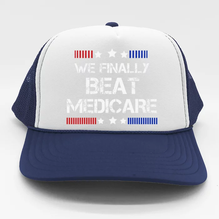 We Finally Beat Medicare Trucker Hat