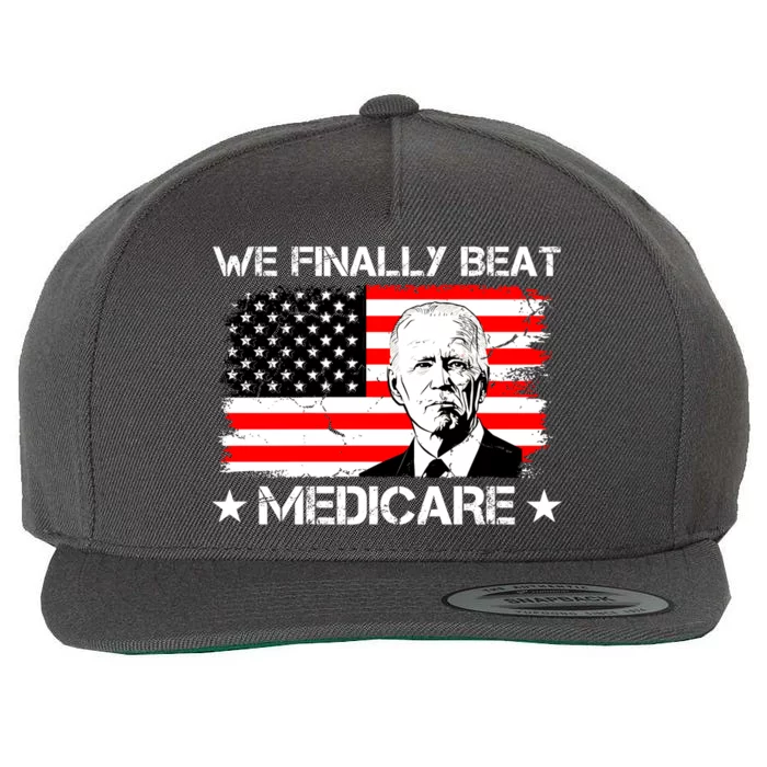 We Finally Beat Medicare Funny Anti Biden Wool Snapback Cap