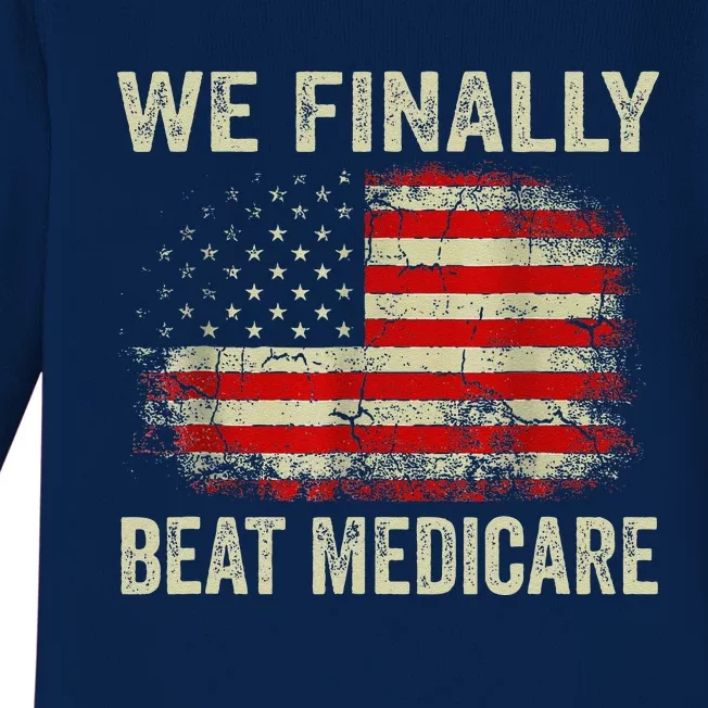 We Finally Beat Medicare Baby Long Sleeve Bodysuit