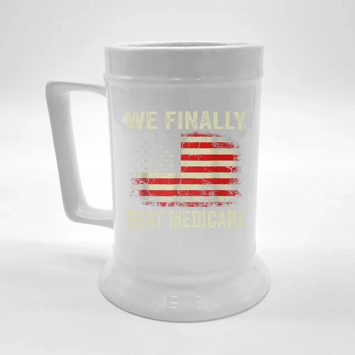 We Finally Beat Medicare Front & Back Beer Stein