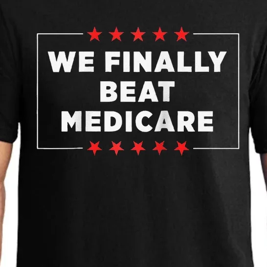 We Finally Beat Medicare Raglan Baseball Pajama Set