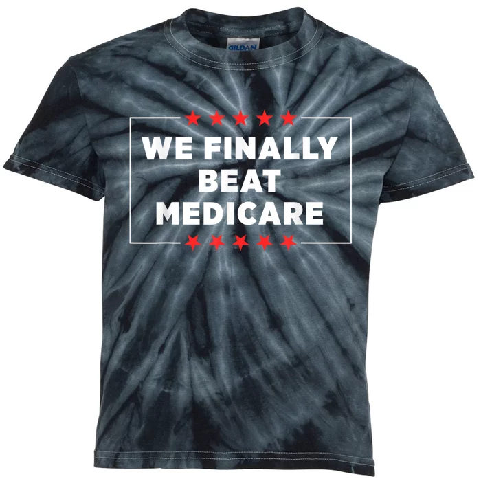 We Finally Beat Medicare Kids Tie-Dye T-Shirt