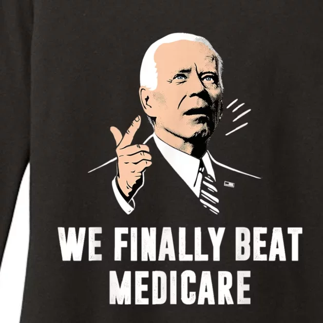 We Finally Beat Medicare Womens CVC Long Sleeve Shirt