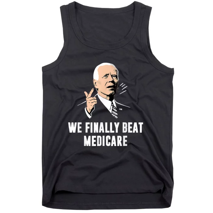 We Finally Beat Medicare Tank Top