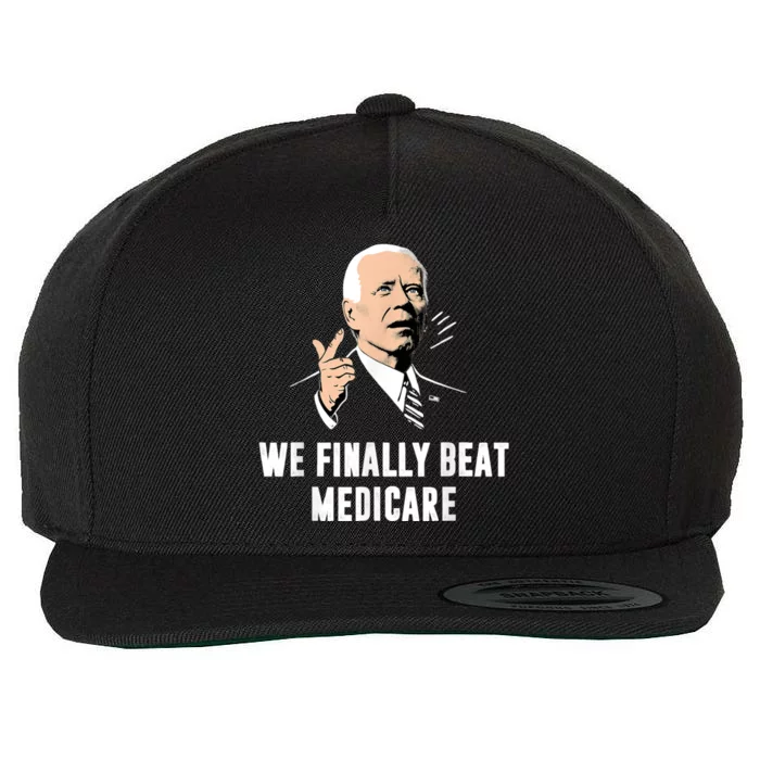 We Finally Beat Medicare Wool Snapback Cap