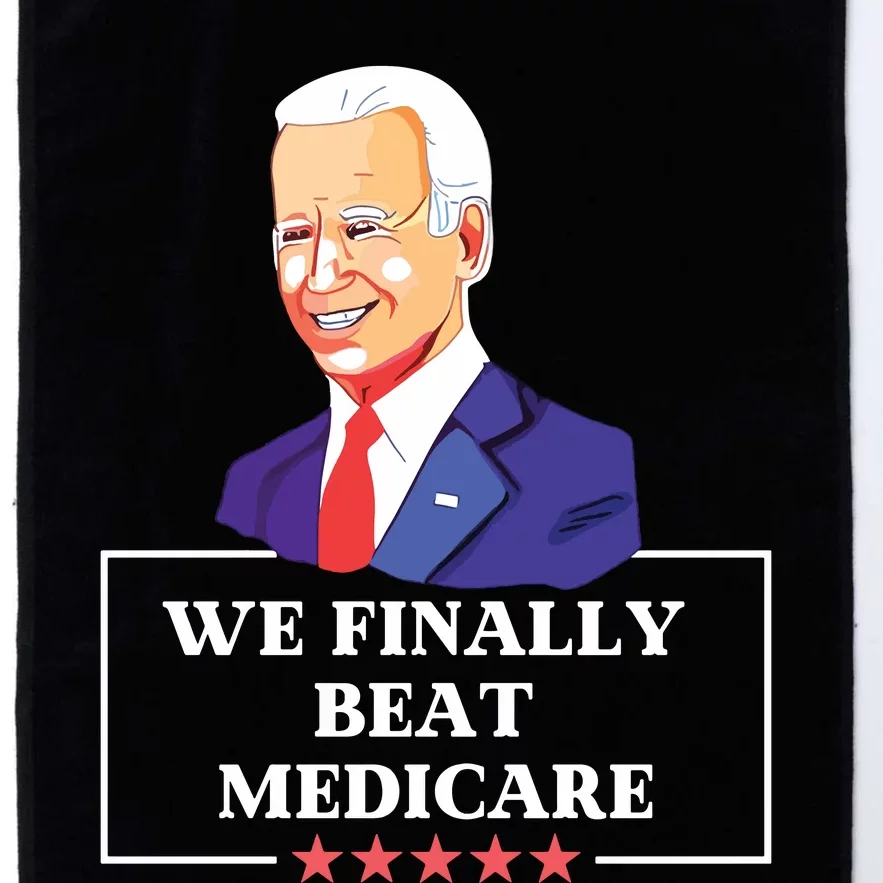 We Finally Beat Medicare Funny Anti Biden Platinum Collection Golf Towel