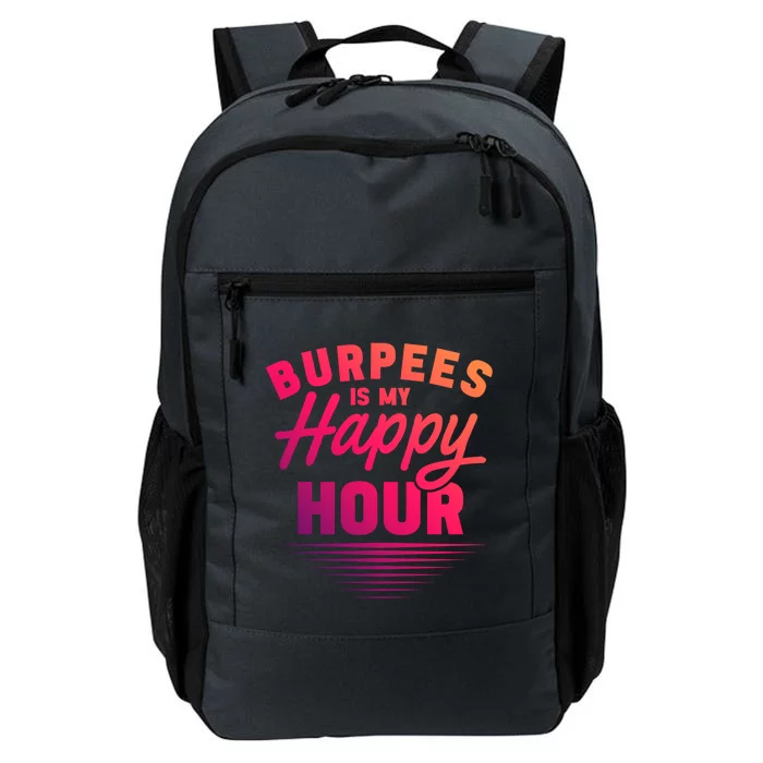 Workout Fitness Burbees Is My Happy Hour Gift Daily Commute Backpack