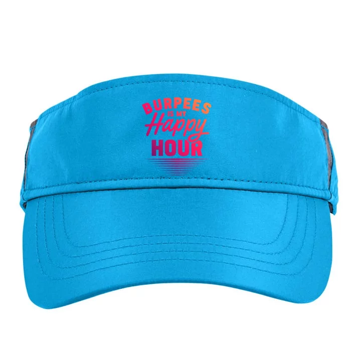 Workout Fitness Burbees Is My Happy Hour Gift Adult Drive Performance Visor