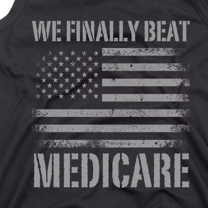 We Finally Beat Medicare Tank Top