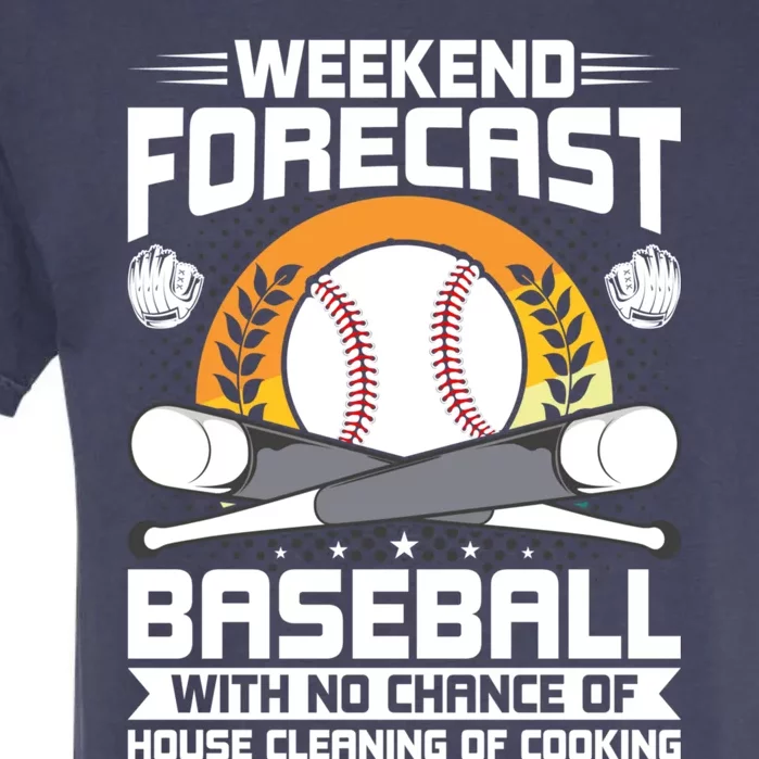 Weekend Forecast Baseball Lover Gift Garment-Dyed Heavyweight T-Shirt