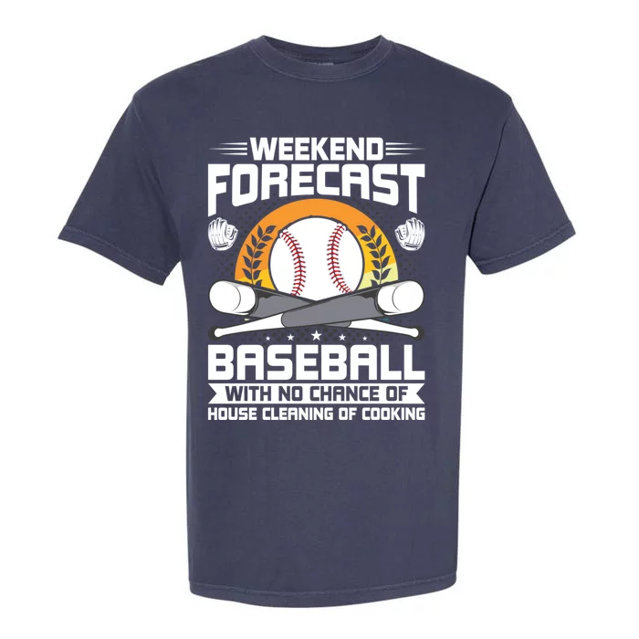 Weekend Forecast Baseball Lover Gift Garment-Dyed Heavyweight T-Shirt