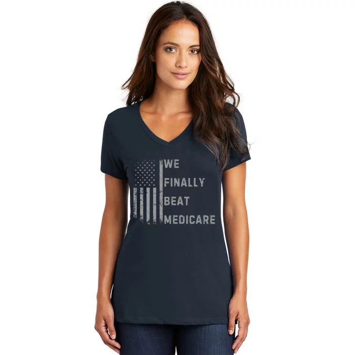 We Finally Beat Medicare Funny Joke Women's V-Neck T-Shirt