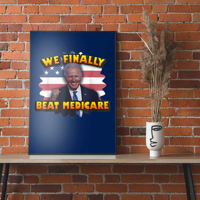 We Finally Beat Medicare Poster