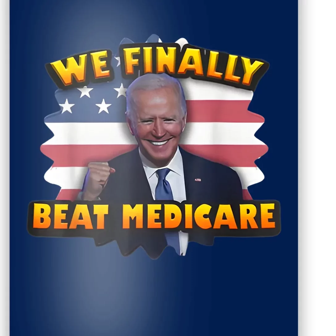 We Finally Beat Medicare Poster