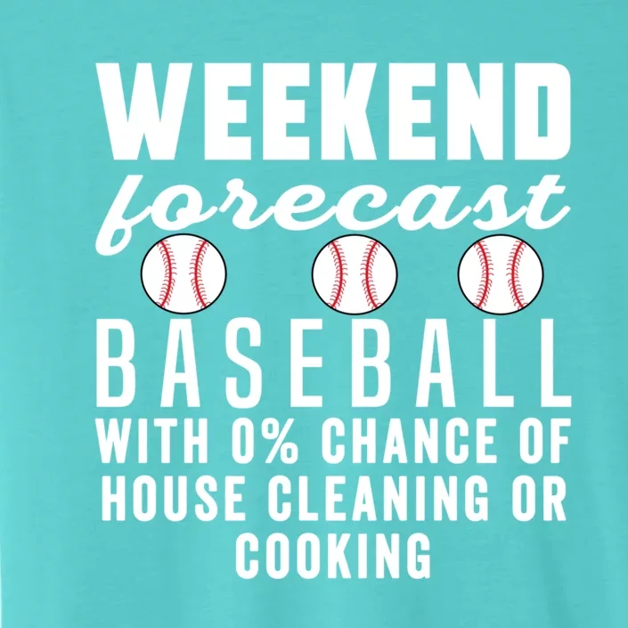 Weekend Forecast Baseball Mom Funny Baseball Softball Sports Gift ChromaSoft Performance T-Shirt