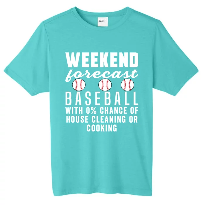 Weekend Forecast Baseball Mom Funny Baseball Softball Sports Gift ChromaSoft Performance T-Shirt