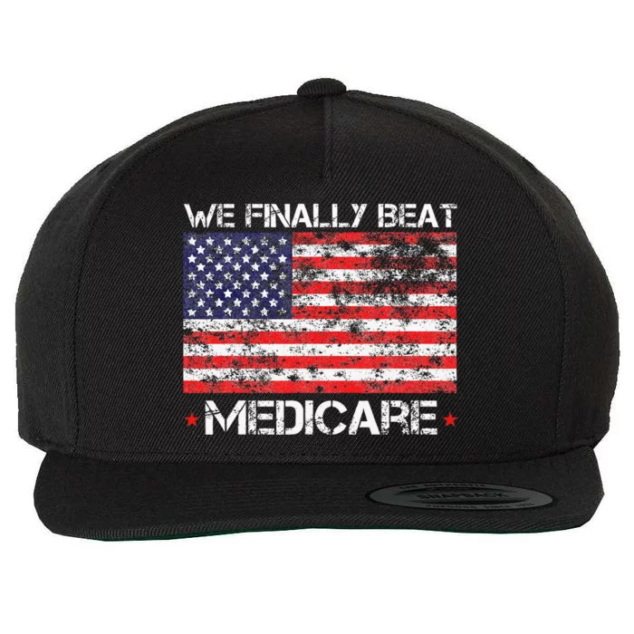 We Finally Beat Medicare Wool Snapback Cap