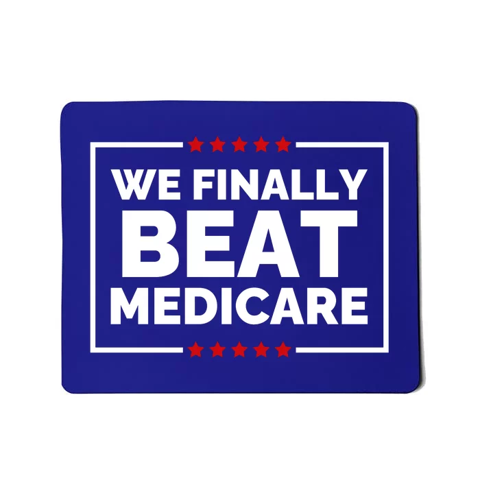 We Finally Beat Medicare Funny Biden Mousepad