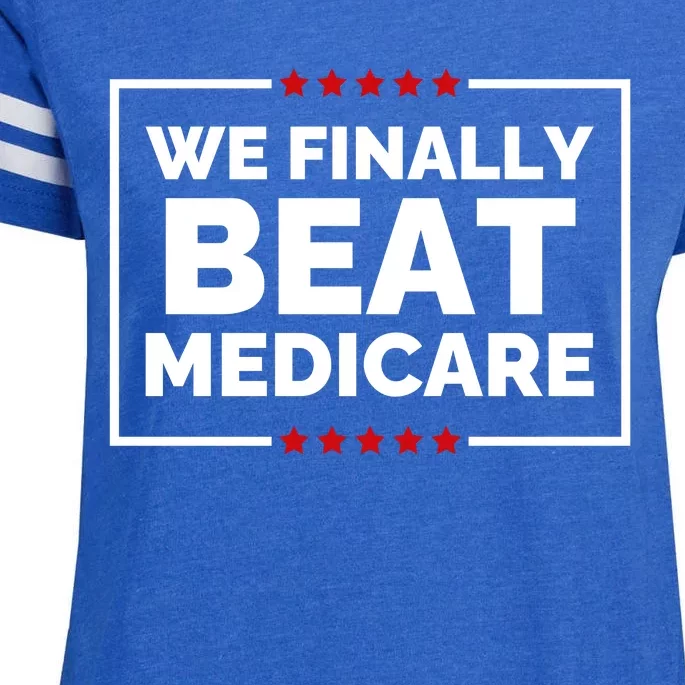 We Finally Beat Medicare Funny Biden Enza Ladies Jersey Football T-Shirt