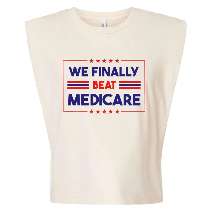 We Finally Beat Medicare Garment-Dyed Women's Muscle Tee