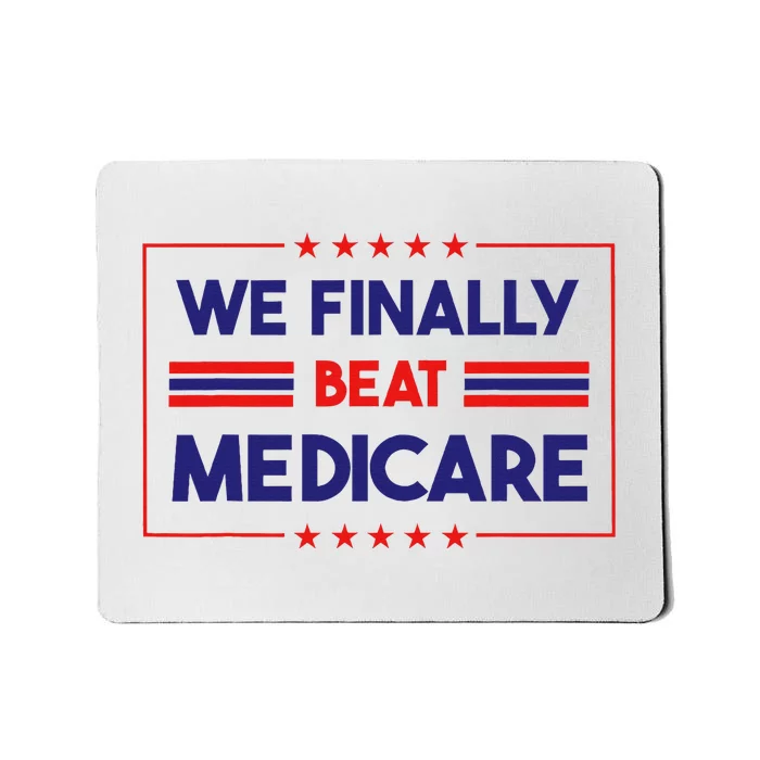 We Finally Beat Medicare Mousepad