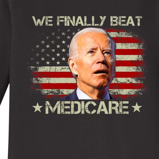 We Finally Beat Medicare Funny Joe Biden Baby Long Sleeve Bodysuit