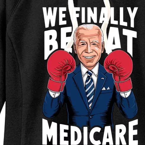 We Finally Beat Medicare Funny Biden Women's Fleece Hoodie